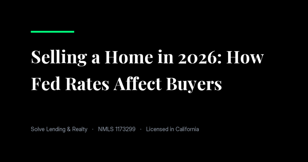 Selling a Home in 2026: How Fed Rates Affect Buyers