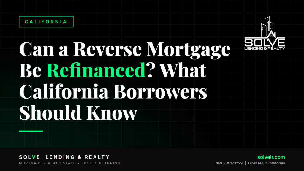 Banner: Can a Reverse Mortgage Be Refinanced? What California Borrowers Should Know