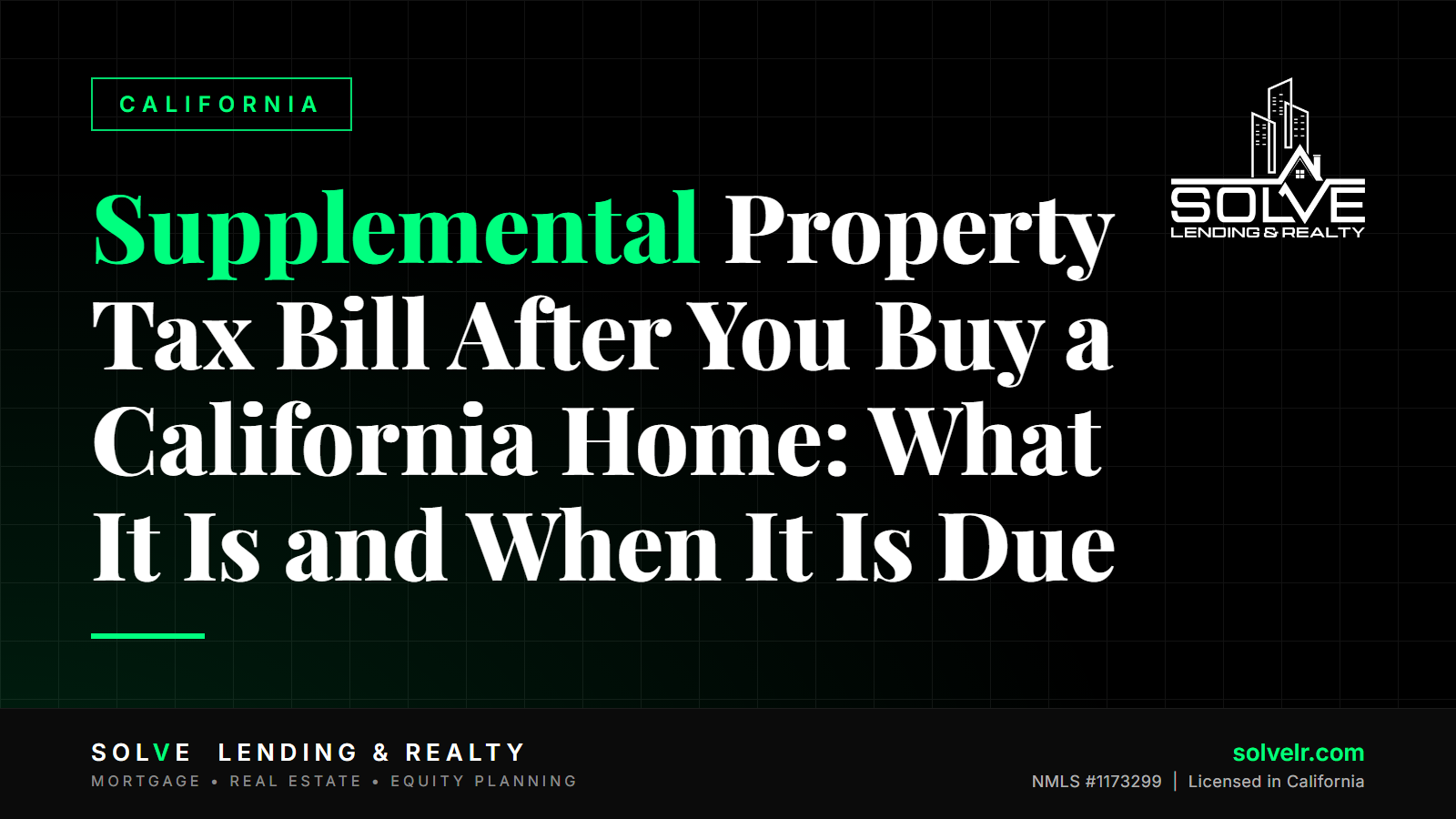 Banner: Supplemental Property Tax Bill After You Buy a California Home: What It Is and When It Is Due